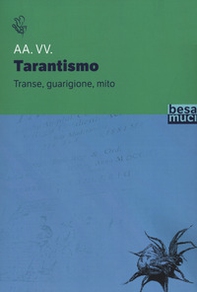 Transe guarigione mito. Antropologia e storia del tarantismo - Librerie.coop