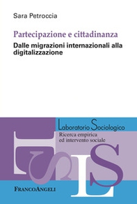 Partecipazione e cittadinanza. Dalle migrazioni internazionali alla digitalizzazione - Librerie.coop