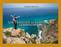 Un viaggio in Sardegna. La magia di un'isola - Librerie.coop