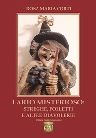 Lario misterioso: streghe, folletti e altre diavolerie - Librerie.coop