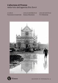 L'alluvione di Firenze. Nelle foto dell'agenzia Elio Sorci - Librerie.coop
