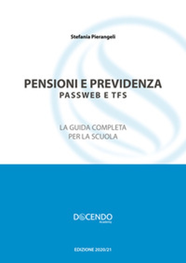 Pensioni e previdenza. Passweb e TFS. La guida completa per la scuola - Librerie.coop Pensioni e previdenza. Passweb e TFS. La guida completa per la scuola - Librerie.coop