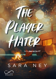 The player hater. Amori per caso - Vol. 1 - Librerie.coop The player hater. Amori per caso - Vol. 1 - Librerie.coop