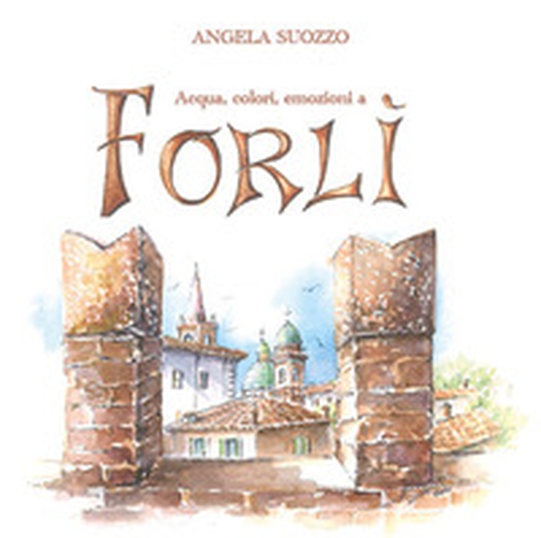 Acqua, colori, emozioni a Forlì - Librerie.coop Acqua, colori, emozioni a Forlì - Librerie.coop