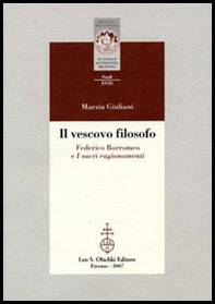 Il vescovo filosofo. Federico Borromeo e I sacri ragionamenti - Librerie.coop Il vescovo filosofo. Federico Borromeo e I sacri ragionamenti - Librerie.coop