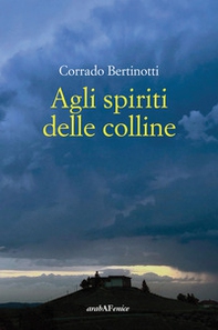 Agli spiriti delle colline - Librerie.coop