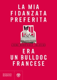 La mia fidanzata preferita era un bulldog francese - Librerie.coop