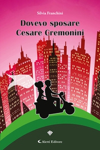 Dovevo sposare Cesare Cremonini - Librerie.coop