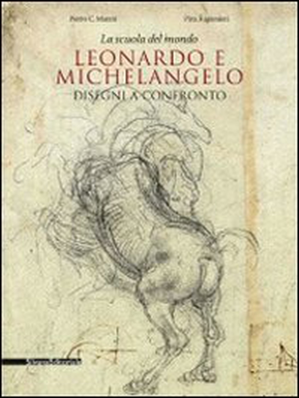 La scuola del mondo. Leonardo e Michelangelo. Disegni a confronto. Catalogo della mostra (Firenze, 20 aprile-1 agosto 2011) - Librerie.coop La scuola del mondo. Leonardo e Michelangelo. Disegni a confronto. Catalogo della mostra (Firenze, 20 aprile-1 agosto 2011) - Librerie.coop
