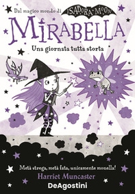 Una giornata tutta storta! Mirabella - Librerie.coop