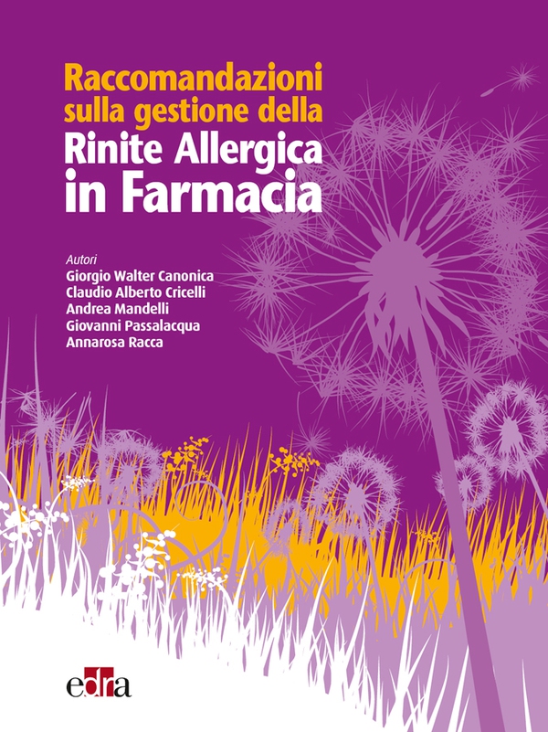 Raccomandazioni sulla gestione della Rinite Allergica in Farmacia - Librerie.coop Raccomandazioni sulla gestione della Rinite Allergica in Farmacia - Librerie.coop