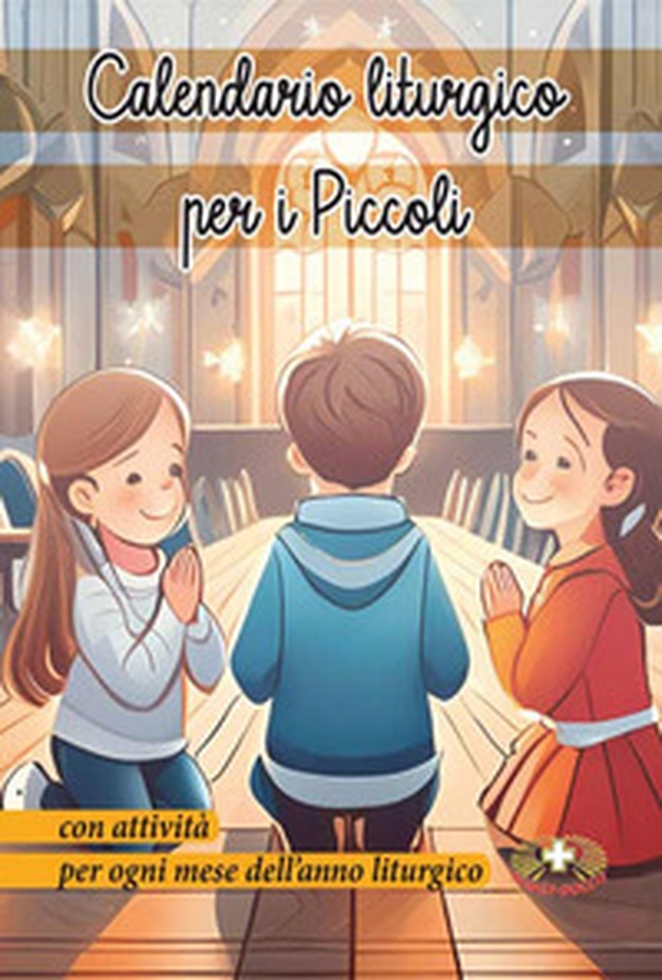 Calendario liturgico per piccoli. Con attività per ogni mese liturgico - Librerie.coop Calendario liturgico per piccoli. Con attività per ogni mese liturgico - Librerie.coop