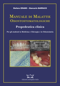 Manuale di malattie odontostomatologiche-Propedeutica clinica - Librerie.coop