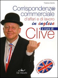 Corrispondenza commerciale, d'affari e di lavoro in inglese - Librerie.coop