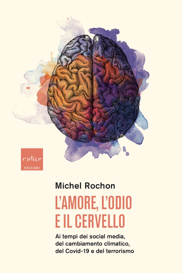 L'amore, l'odio e il cervello - Librerie.coop L'amore, l'odio e il cervello - Librerie.coop