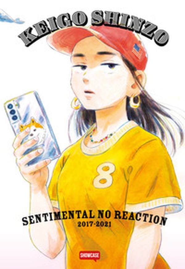 Sentimental no reaction (2017-2021). Ediz. italiana - Librerie.coop Sentimental no reaction (2017-2021). Ediz. italiana - Librerie.coop