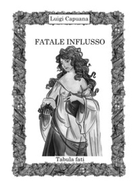 Fatale influsso - Librerie.coop Fatale influsso - Librerie.coop