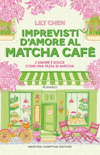 Imprevisti d’amore al Matcha Cafè - Librerie.coop