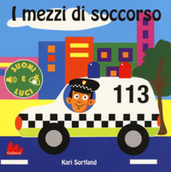 I mezzi di soccorso. Suoni e luci - Librerie.coop I mezzi di soccorso. Suoni e luci - Librerie.coop