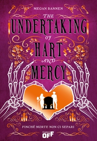 The Undertaking of Hart and Mercy. Finché morte non ci separi - Librerie.coop