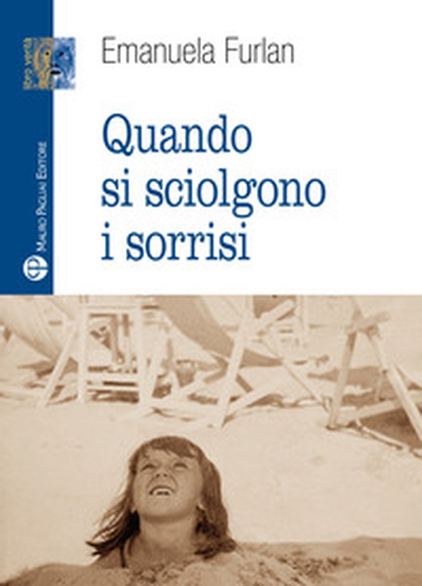 Quando si sciolgono i sorrisi - Librerie.coop Quando si sciolgono i sorrisi - Librerie.coop