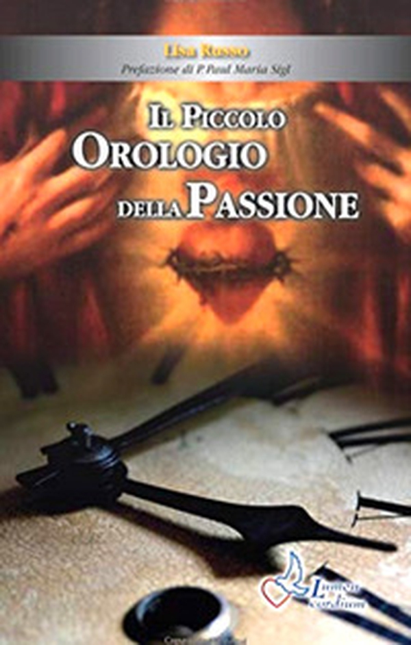 Il piccolo orologio della Passione - Librerie.coop Il piccolo orologio della Passione - Librerie.coop