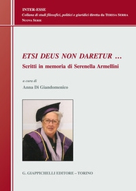 Etsi Deus non daretur... Scritti in memoria di Serenella Armellini - Librerie.coop Etsi Deus non daretur... Scritti in memoria di Serenella Armellini - Librerie.coop