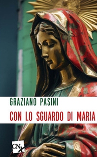Con lo sguardo di Maria - Librerie.coop