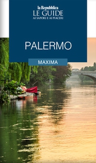 Palermo maxima. Le guide ai sapori e ai piaceri - Librerie.coop