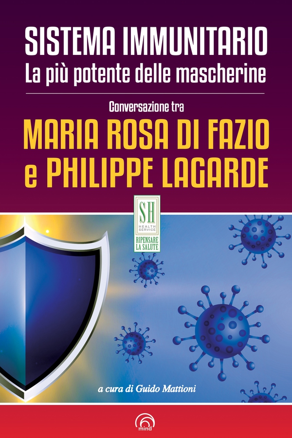 Sistema immunitario. La più potente delle mascherine - Librerie.coop Sistema immunitario. La più potente delle mascherine - Librerie.coop