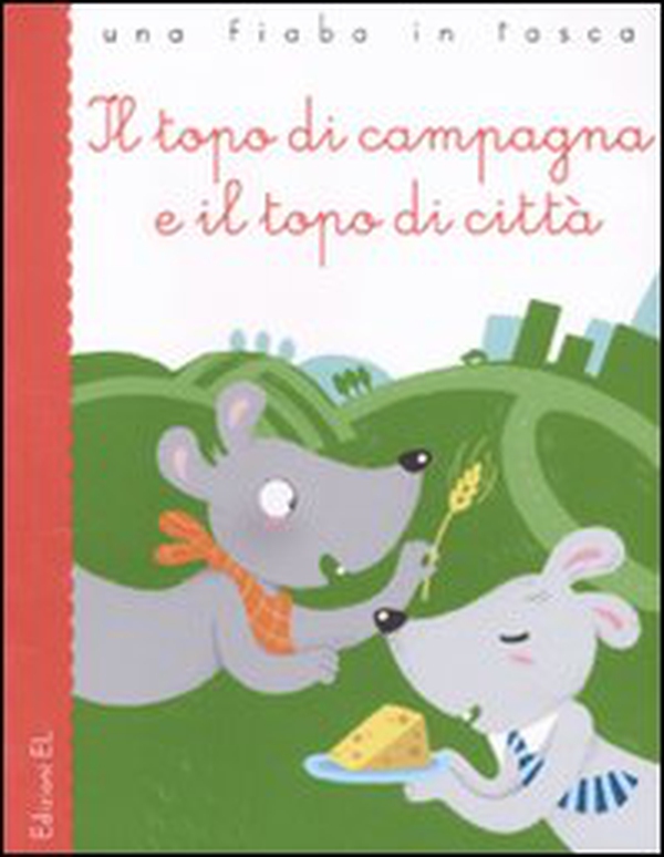 Il topo di campagna e il topo di città da Esopo - Librerie.coop Il topo di campagna e il topo di città da Esopo - Librerie.coop