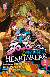 Crazy diamond's demonic heartbreak. Le bizzarre avventure di Jojo - Vol. 3 - Librerie.coop