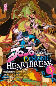 Crazy diamond's demonic heartbreak. Le bizzarre avventure di Jojo - Vol. 3 - Librerie.coop Crazy diamond's demonic heartbreak. Le bizzarre avventure di Jojo - Vol. 3 - Librerie.coop