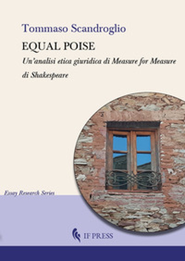 Equal poise. Un'analisi etica giuridica di Measure for measure di Shakespeare - Librerie.coop Equal poise. Un'analisi etica giuridica di Measure for measure di Shakespeare - Librerie.coop