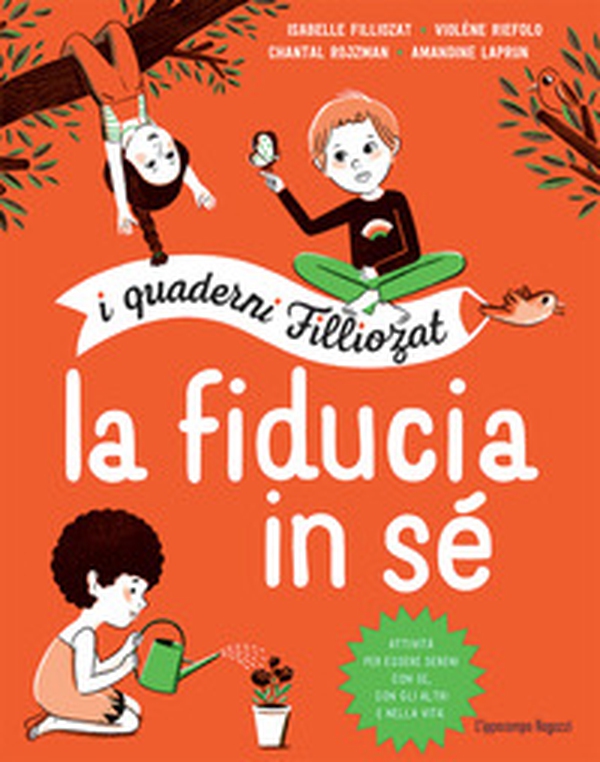 La fiducia in sé. I quaderni Filliozat . Con adesivi - Librerie.coop La fiducia in sé. I quaderni Filliozat . Con adesivi - Librerie.coop