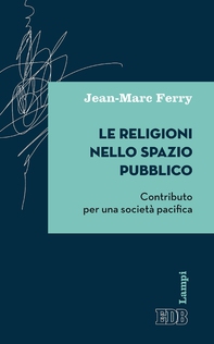 Le Religioni nello spazio pubblico - Librerie.coop Le Religioni nello spazio pubblico - Librerie.coop