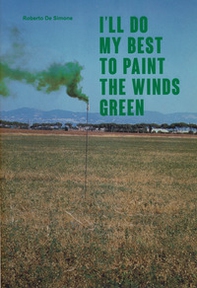 I'll do my best to paint the winds green. Ediz. italiana e inglese - Librerie.coop