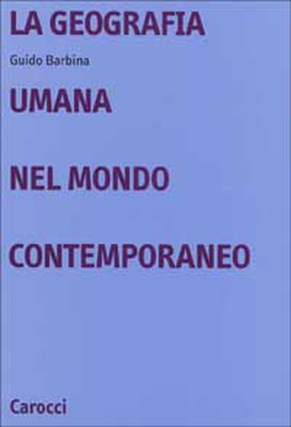 La geografia umana nel mondo contemporaneo - Librerie.coop La geografia umana nel mondo contemporaneo - Librerie.coop