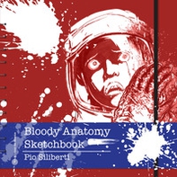 Bloody anatomy sketchbook - Librerie.coop Bloody anatomy sketchbook - Librerie.coop