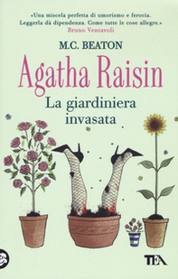 La giardiniera invasata. Agatha Raisin - Librerie.coop