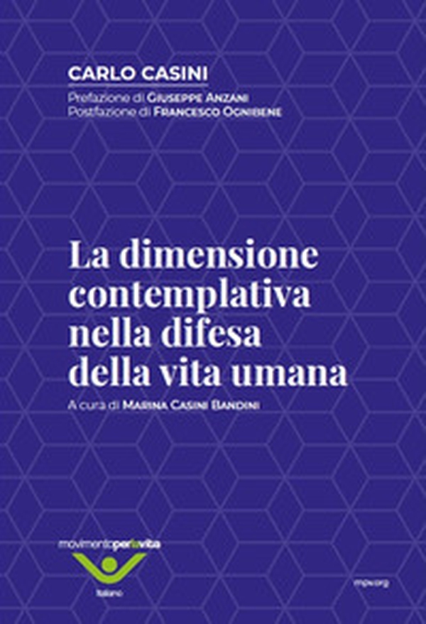 La dimensione contemplativa nella difesa della vita umana - Librerie.coop La dimensione contemplativa nella difesa della vita umana - Librerie.coop