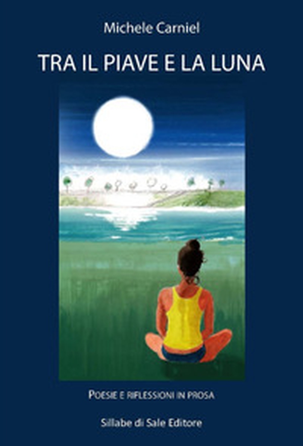 Tra il Piave e la luna - Librerie.coop Tra il Piave e la luna - Librerie.coop