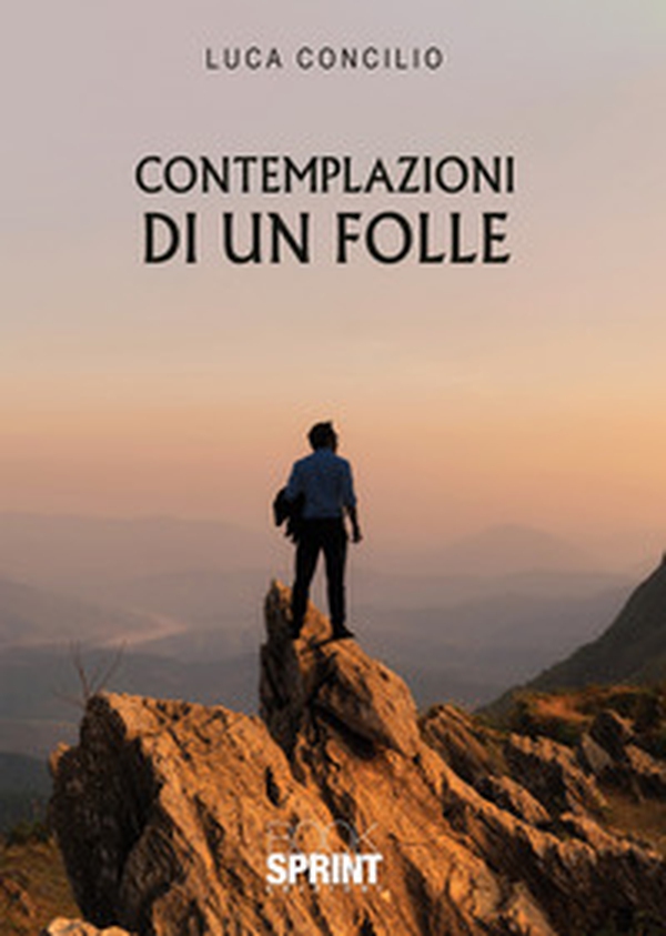 Contemplazioni di un folle - Librerie.coop Contemplazioni di un folle - Librerie.coop