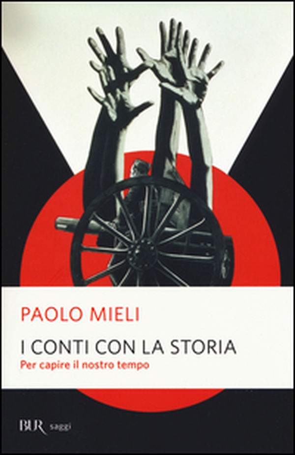 I conti con la storia. Per capire il nostro tempo - Librerie.coop I conti con la storia. Per capire il nostro tempo - Librerie.coop