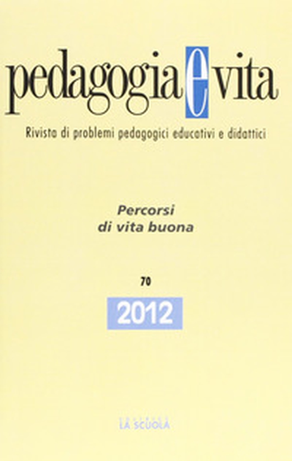 Pedagogia e vita. Percorsi di vita buona - Librerie.coop Pedagogia e vita. Percorsi di vita buona - Librerie.coop