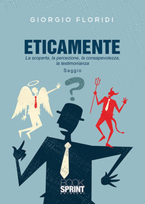 Eticamente. La scoperta, la percezione, la consapevolezza, la testimonianza - Librerie.coop Eticamente. La scoperta, la percezione, la consapevolezza, la testimonianza - Librerie.coop