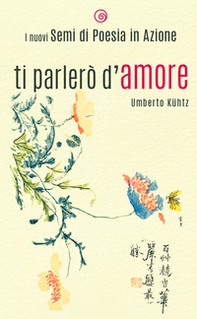 Ti parlerò d'amore - Librerie.coop