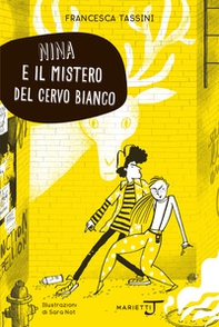 Nina e il mistero del cervo bianco - Librerie.coop Nina e il mistero del cervo bianco - Librerie.coop