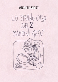 Lo strano caso dei due bambini Gesù - Librerie.coop