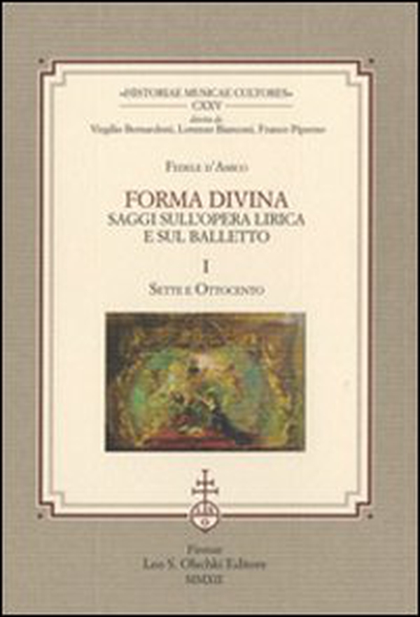 Forma divina. Saggi sull'opera lirica e sul balletto: Sette e Ottocento-Novecento e balletti - Librerie.coop Forma divina. Saggi sull'opera lirica e sul balletto: Sette e Ottocento-Novecento e balletti - Librerie.coop